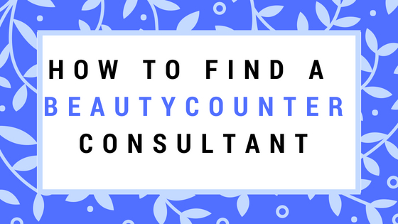 How to Find a Beautycounter Consultant