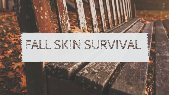Fall Skin Survival Guide