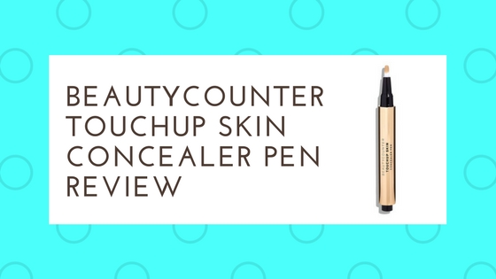 Beautycounter Touchup Skin Concealer Pen Review