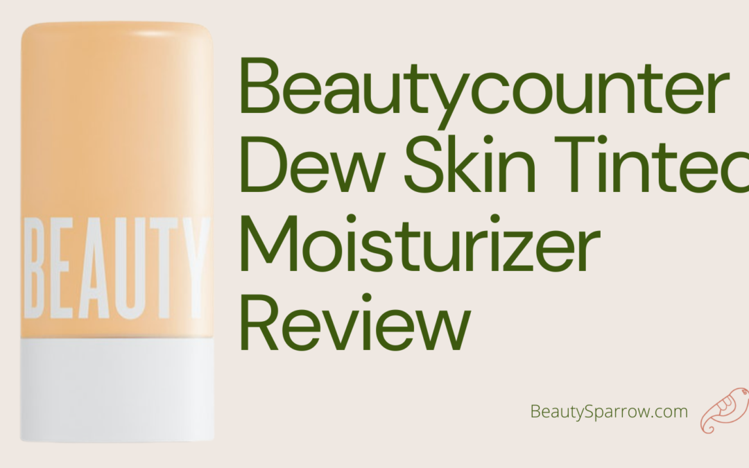 Beautycounter Dew Skin Tinted Moisturizer Review