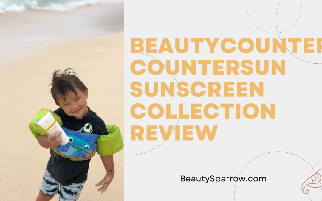 Beautycounter Countersun Sunscreen Collection Review